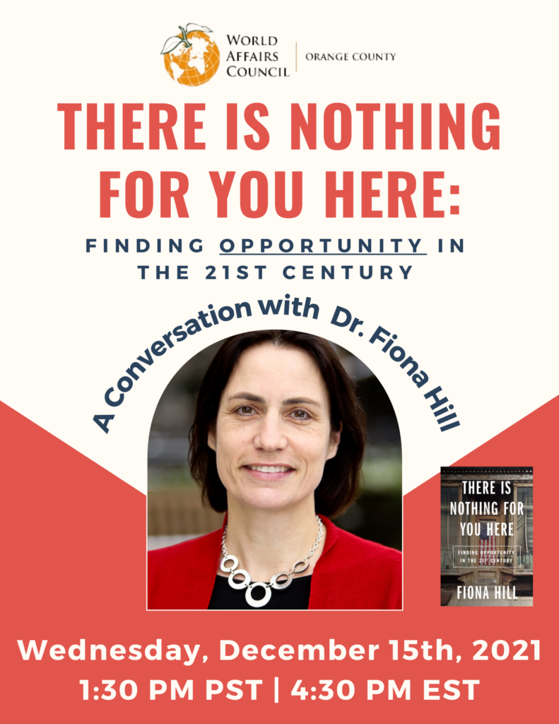 "There Is Nothing for You Here: Finding Opportunity in the 21st Century" A Conversation with Dr. Fiona Hill