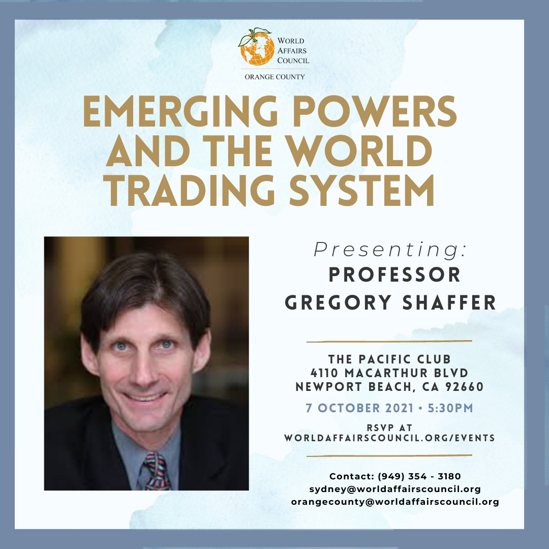 October 7, 2021: Emerging Powers and the World Trading System with Professor Gregory Shaffer